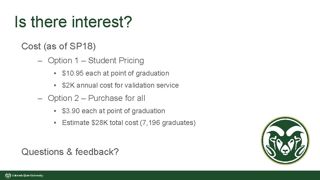Is there interest? Cost (as of SP 18) – Option 1 – Student Pricing Is there interest? Cost (as of SP 18) – Option 1 – Student Pricing