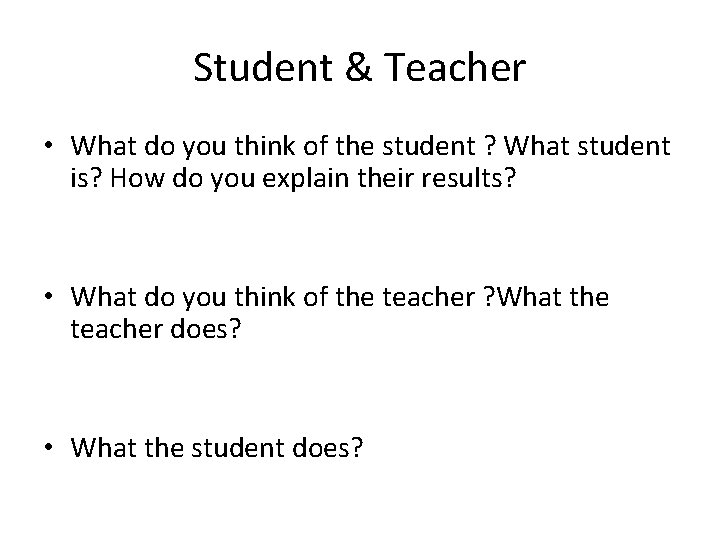 Student & Teacher • What do you think of the student ? What student