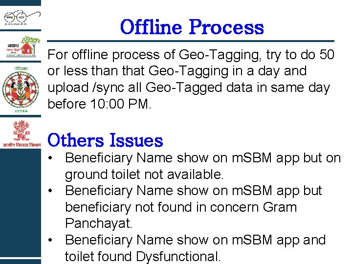 Offline Process For offline process of Geo-Tagging, try to do 50 or less than