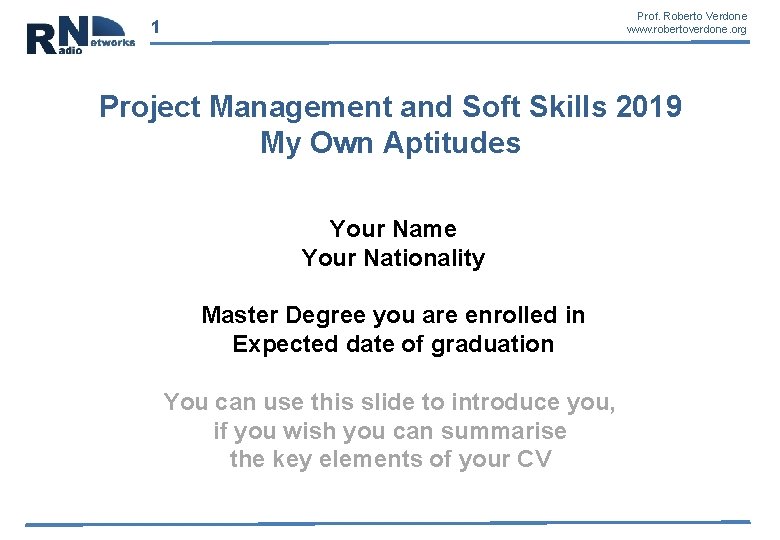 Prof. Roberto Verdone www. robertoverdone. org 1 Project Management and Soft Skills 2019 My