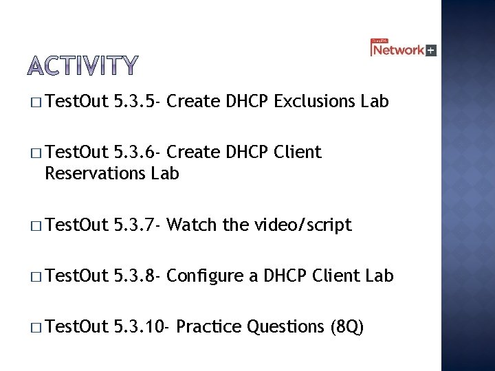 � Test. Out 5. 3. 5 - Create DHCP Exclusions Lab � Test. Out