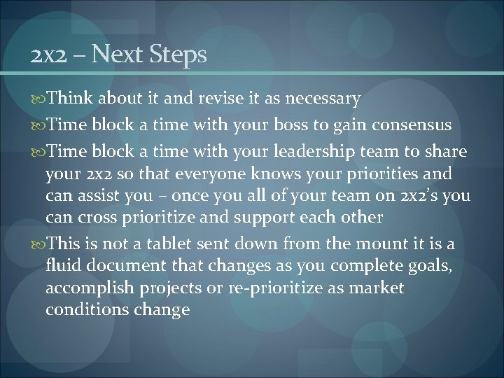 2 x 2 – Next Steps Think about it and revise it as necessary