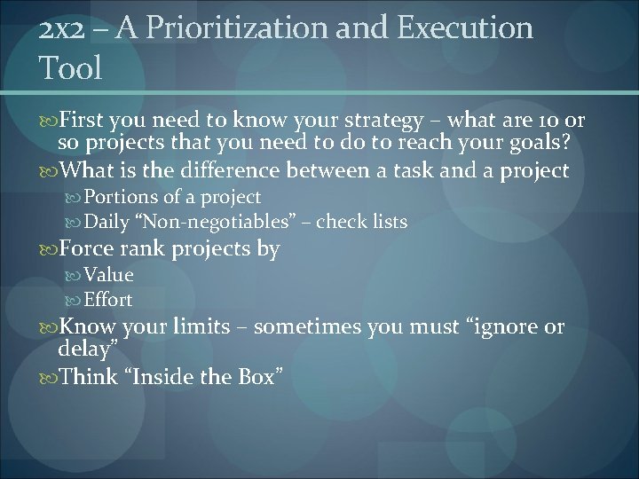 2 x 2 – A Prioritization and Execution Tool First you need to know