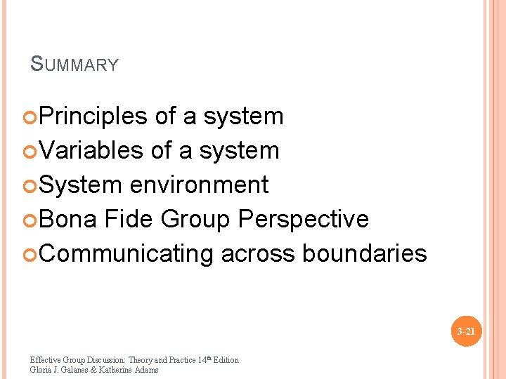 SUMMARY Principles of a system Variables of a system System environment Bona Fide Group