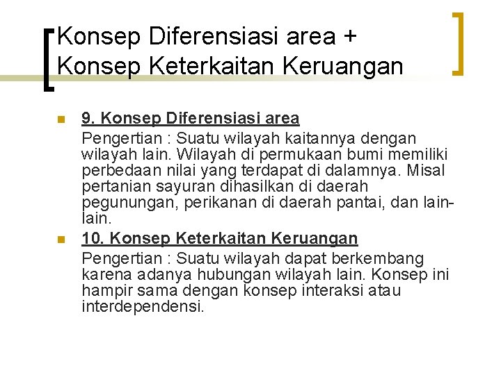 Konsep Diferensiasi area + Konsep Keterkaitan Keruangan n n 9. Konsep Diferensiasi area Pengertian