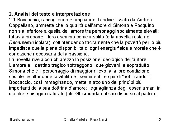 2. Analisi del testo e interpretazione 2. 1 Boccaccio, raccogliendo e ampliando il codice