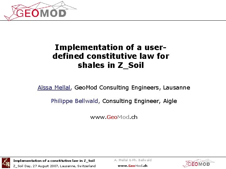 Implementation of a userdefined constitutive law for shales in Z_Soil Aïssa Mellal, Geo. Mod