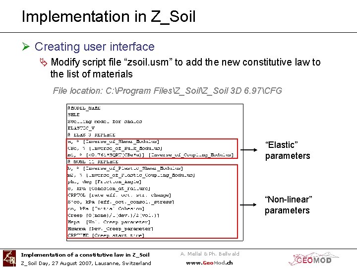 Implementation in Z_Soil Ø Creating user interface Ä Modify script file “zsoil. usm” to