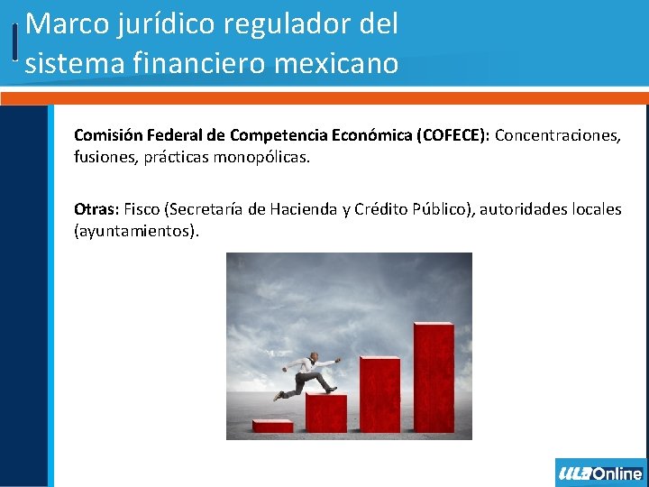 Marco jurídico regulador del sistema financiero mexicano Comisión Federal de Competencia Económica (COFECE): Concentraciones,