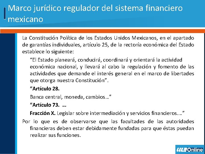 Marco jurídico regulador del sistema financiero mexicano La Constitución Política de los Estados Unidos