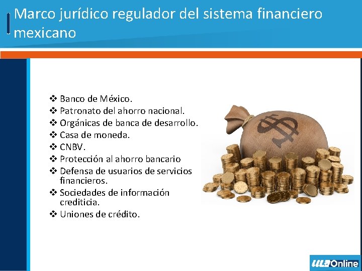 Marco jurídico regulador del sistema financiero mexicano v Banco de México. v Patronato del