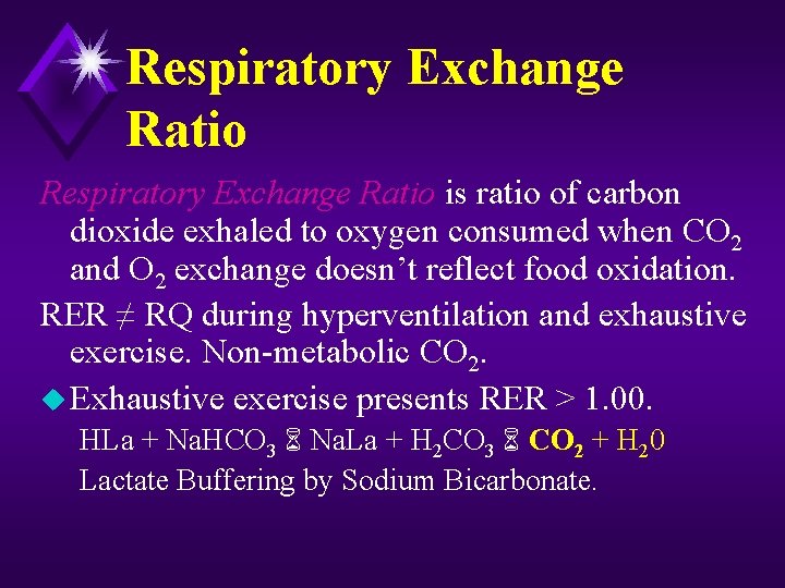 Respiratory Exchange Ratio is ratio of carbon dioxide exhaled to oxygen consumed when CO