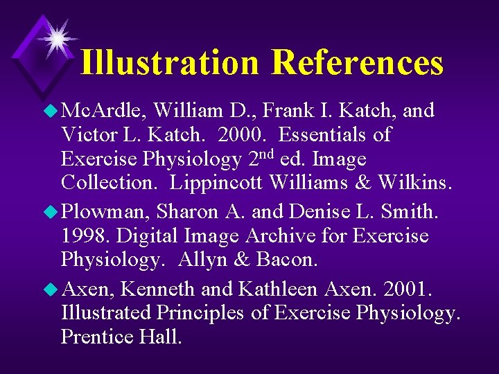 Illustration References u Mc. Ardle, William D. , Frank I. Katch, and Victor L.
