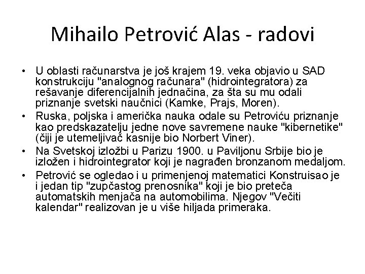 Mihailo Petrović Alas - radovi • U oblasti računarstva je još krajem 19. veka