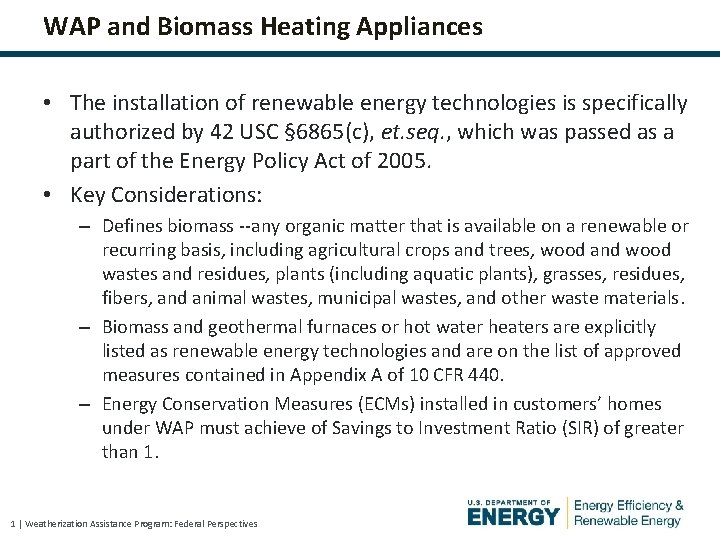 WAP and Biomass Heating Appliances • The installation of renewable energy technologies is specifically