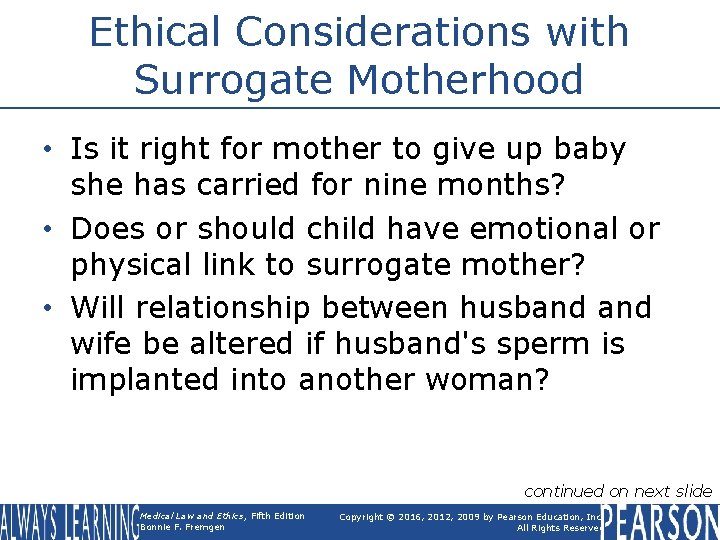 Ethical Considerations with Surrogate Motherhood • Is it right for mother to give up