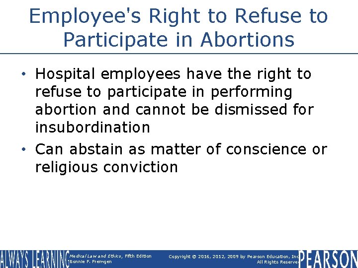 Employee's Right to Refuse to Participate in Abortions • Hospital employees have the right
