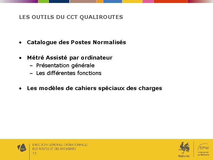LES OUTILS DU CCT QUALIROUTES • Catalogue des Postes Normalisés • Métré Assisté par LES OUTILS DU CCT QUALIROUTES • Catalogue des Postes Normalisés • Métré Assisté par