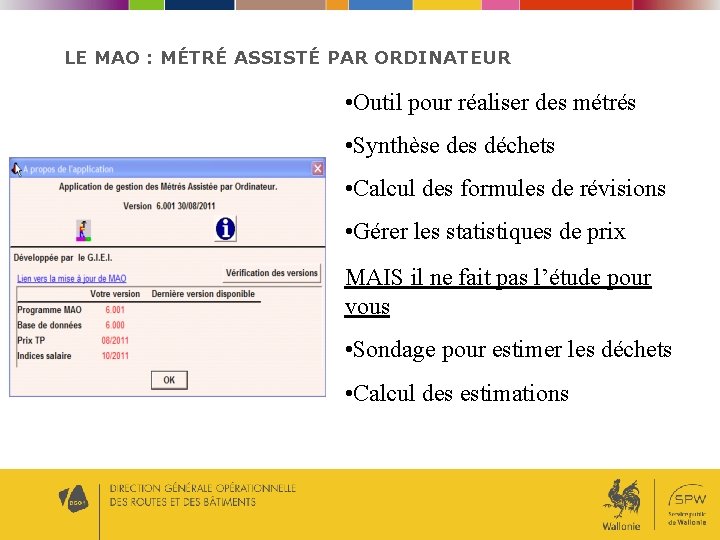 LE MAO : MÉTRÉ ASSISTÉ PAR ORDINATEUR • Outil pour réaliser des métrés • LE MAO : MÉTRÉ ASSISTÉ PAR ORDINATEUR • Outil pour réaliser des métrés •
