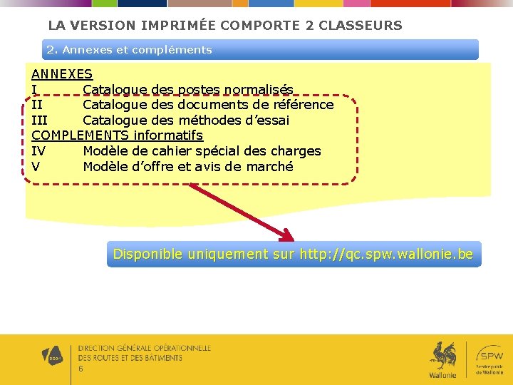 LA VERSION IMPRIMÉE COMPORTE 2 CLASSEURS 2. Annexes et compléments ANNEXES I Catalogue des LA VERSION IMPRIMÉE COMPORTE 2 CLASSEURS 2. Annexes et compléments ANNEXES I Catalogue des
