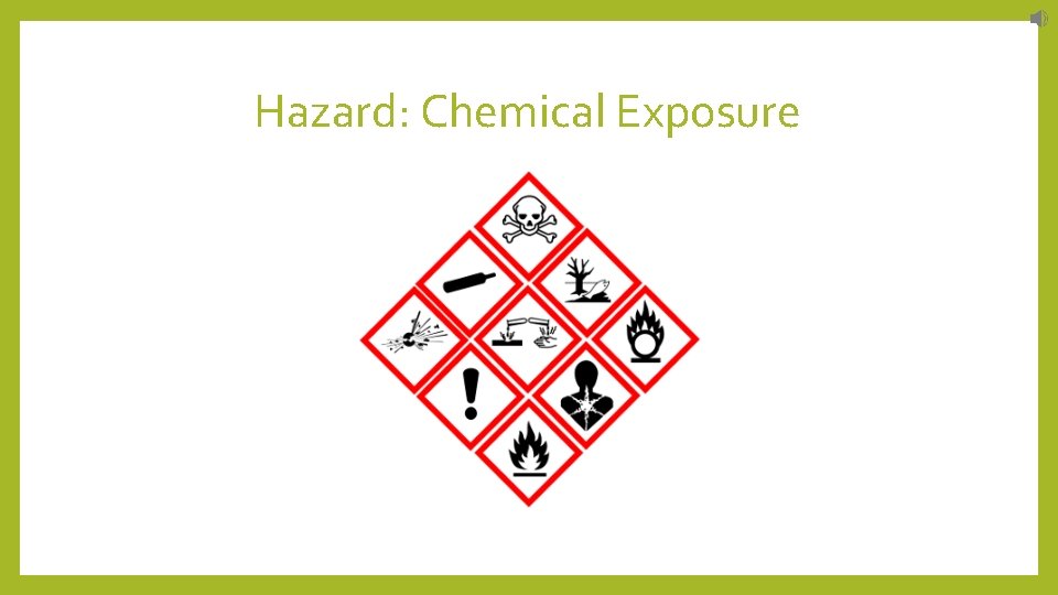 Hazard: Chemical Exposure 
