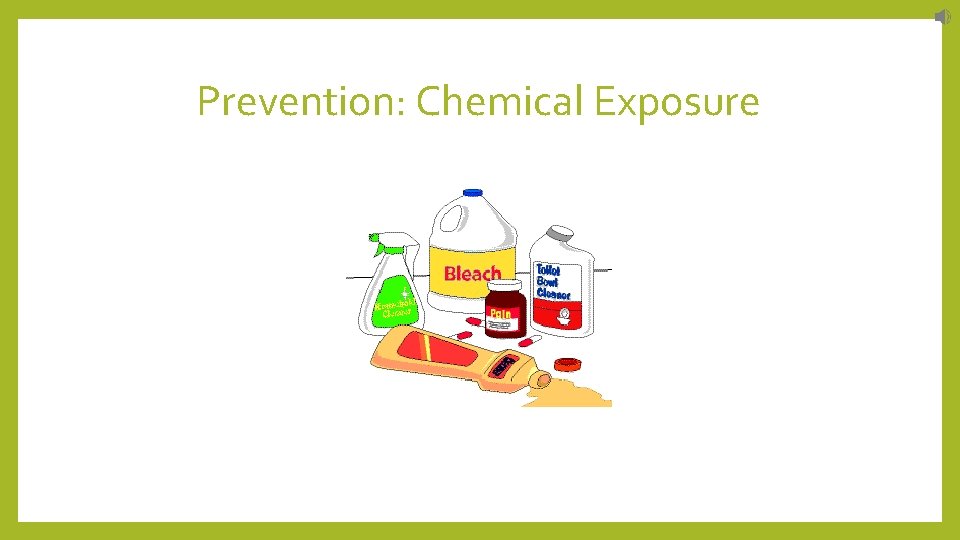 Prevention: Chemical Exposure 