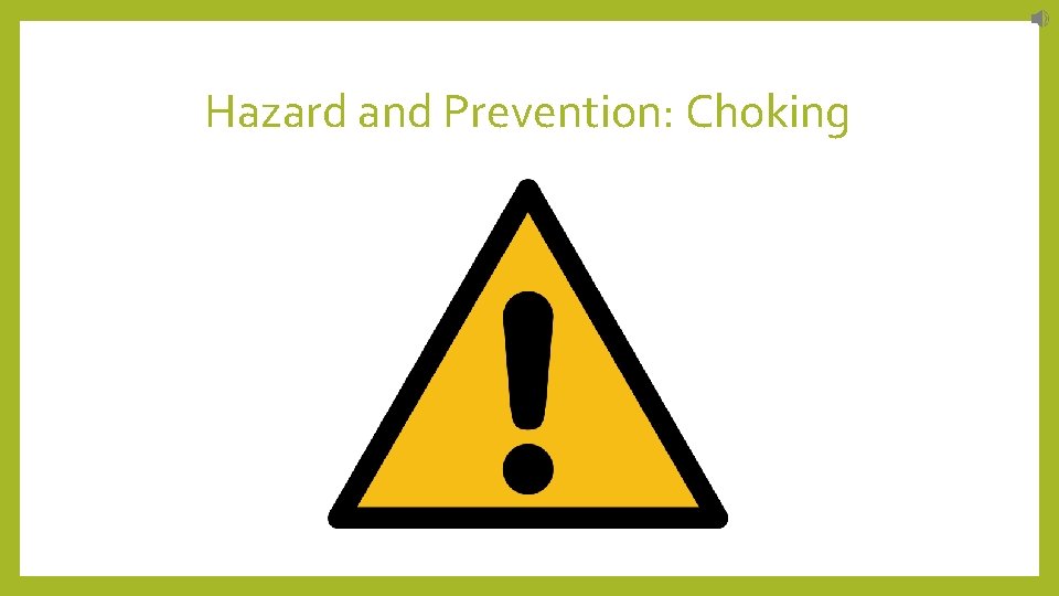 Hazard and Prevention: Choking 