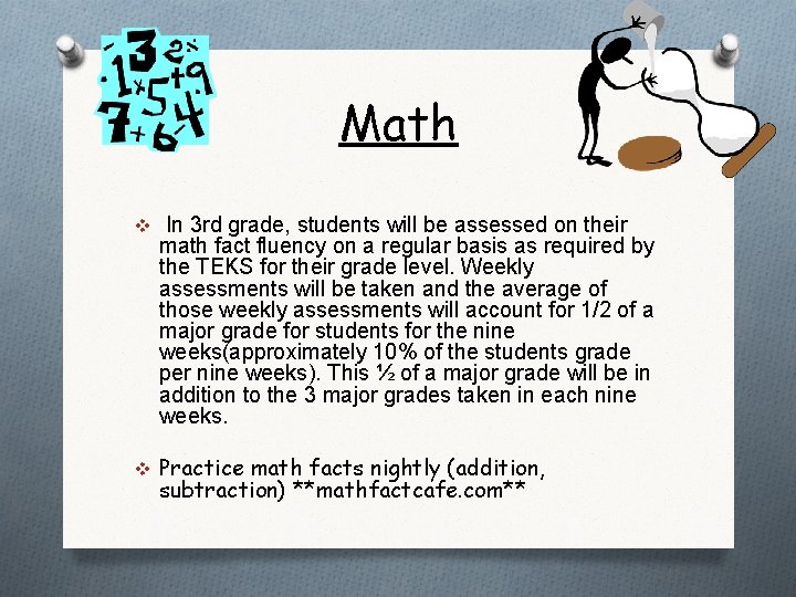 Math v In 3 rd grade, students will be assessed on their math fact