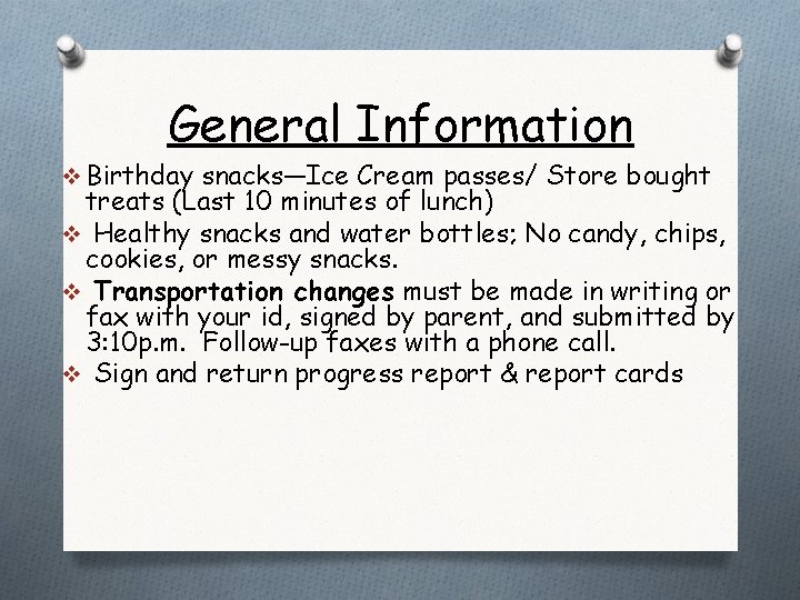 General Information v Birthday snacks—Ice Cream passes/ Store bought treats (Last 10 minutes of