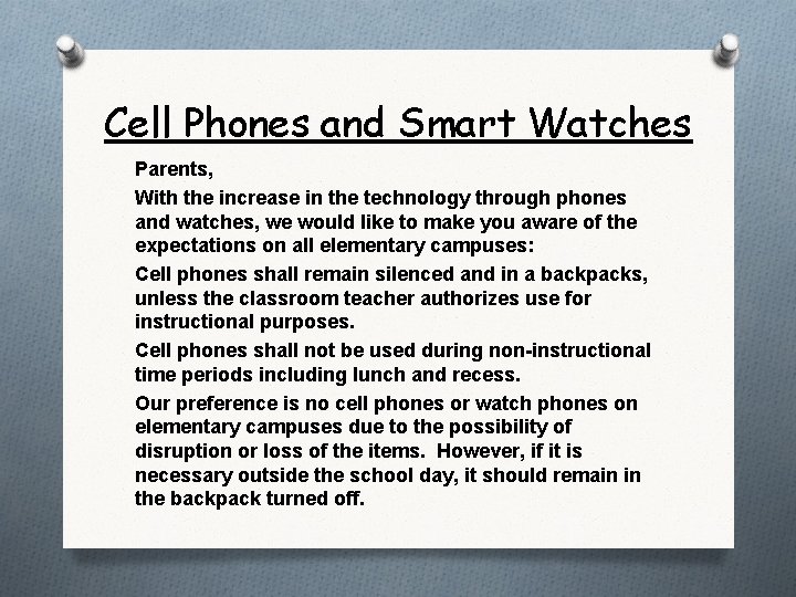 Cell Phones and Smart Watches Parents, With the increase in the technology through phones