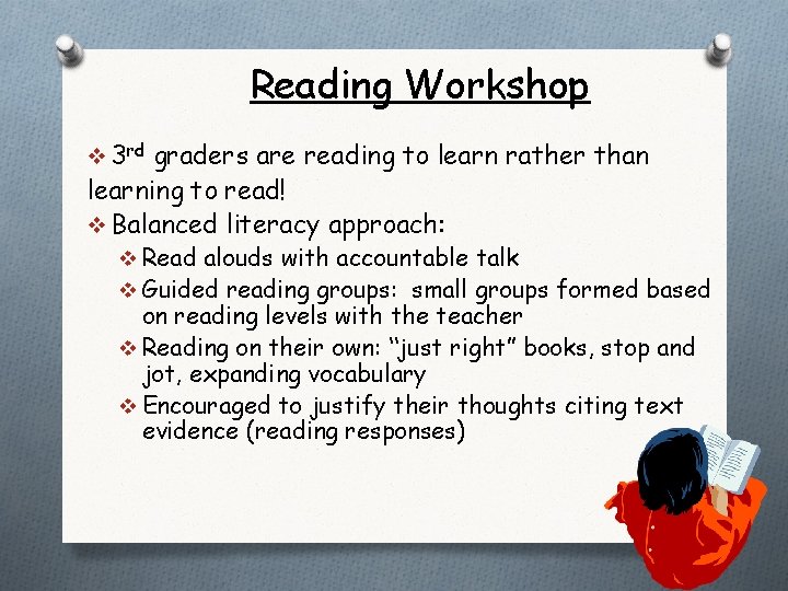 Reading Workshop v 3 rd graders are reading to learn rather than learning to