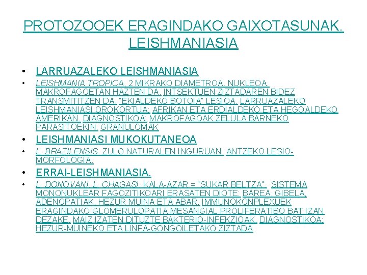 PROTOZOOEK ERAGINDAKO GAIXOTASUNAK. LEISHMANIASIA • LARRUAZALEKO LEISHMANIASIA • LEISHMANIA TROPICA, 2 MIKRAKO DIAMETROA. NUKLEOA.