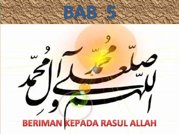 BAB 5 BERIMAN KEPADA RASUL ALLAH 