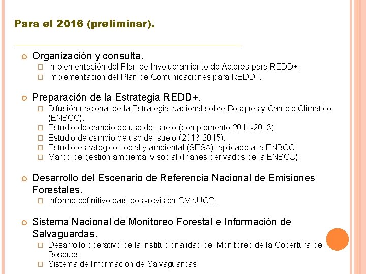 Para el 2016 (preliminar). ________________ Organización y consulta. � � Preparación de la Estrategia