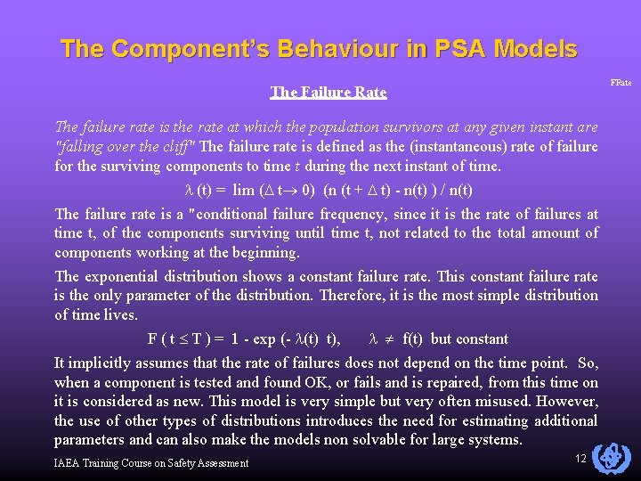 The Component’s Behaviour in PSA Models FRate The Failure Rate The failure rate is