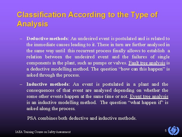 Classification According to the Type of Analysis – Deductive methods: An undesired event is