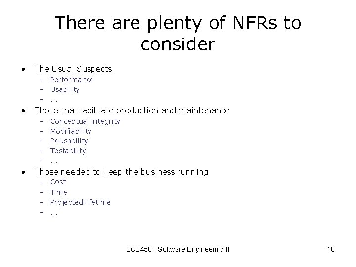 There are plenty of NFRs to consider • The Usual Suspects – Performance – There are plenty of NFRs to consider • The Usual Suspects – Performance –