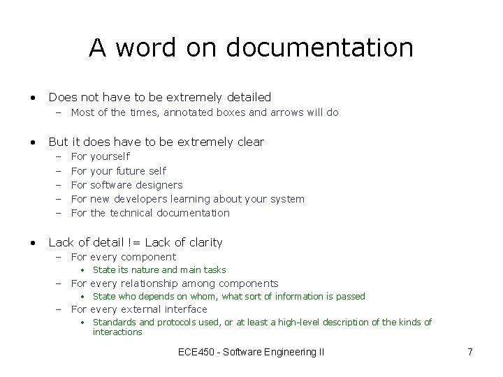 A word on documentation • Does not have to be extremely detailed – Most A word on documentation • Does not have to be extremely detailed – Most