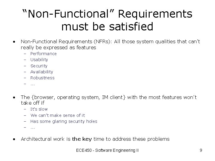 “Non-Functional” Requirements must be satisfied • Non-Functional Requirements (NFRs): All those system qualities that “Non-Functional” Requirements must be satisfied • Non-Functional Requirements (NFRs): All those system qualities that