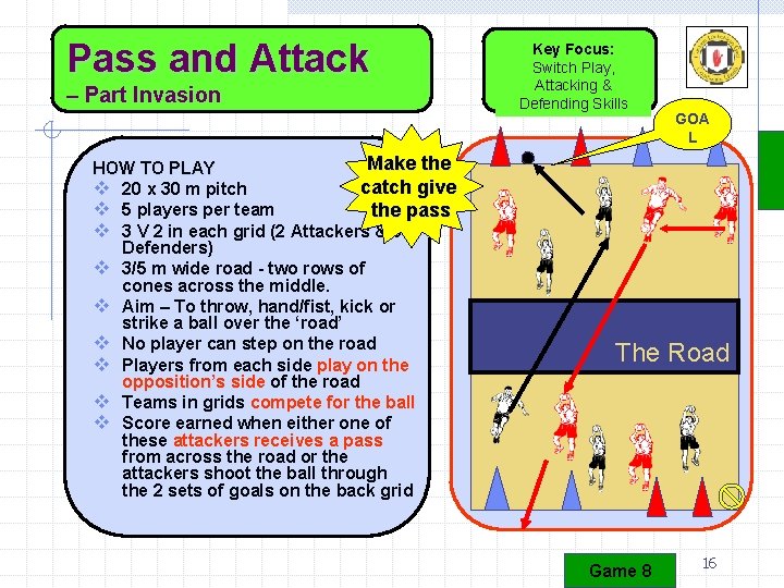 Pass and Attack – Part Invasion Make the HOW TO PLAY catch give v