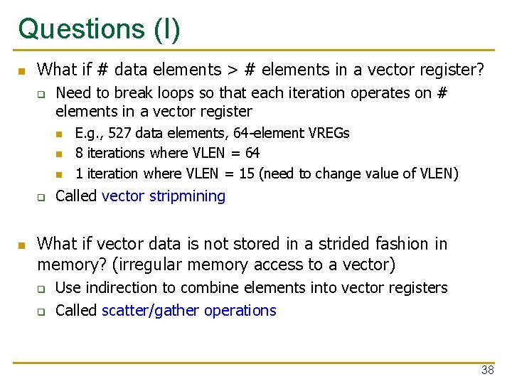 Questions (I) n What if # data elements > # elements in a vector