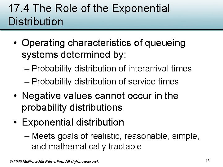 17. 4 The Role of the Exponential Distribution • Operating characteristics of queueing systems