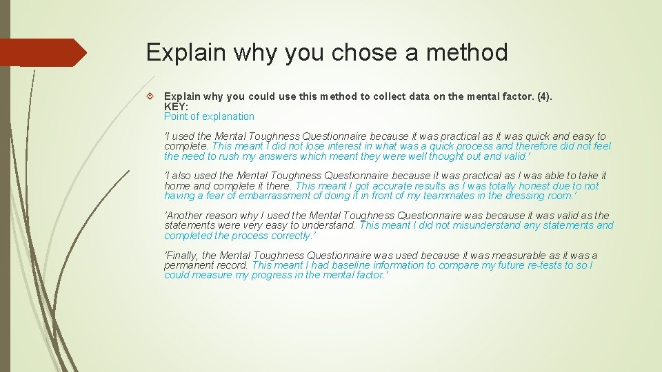 Explain why you chose a method Explain why you could use this method to