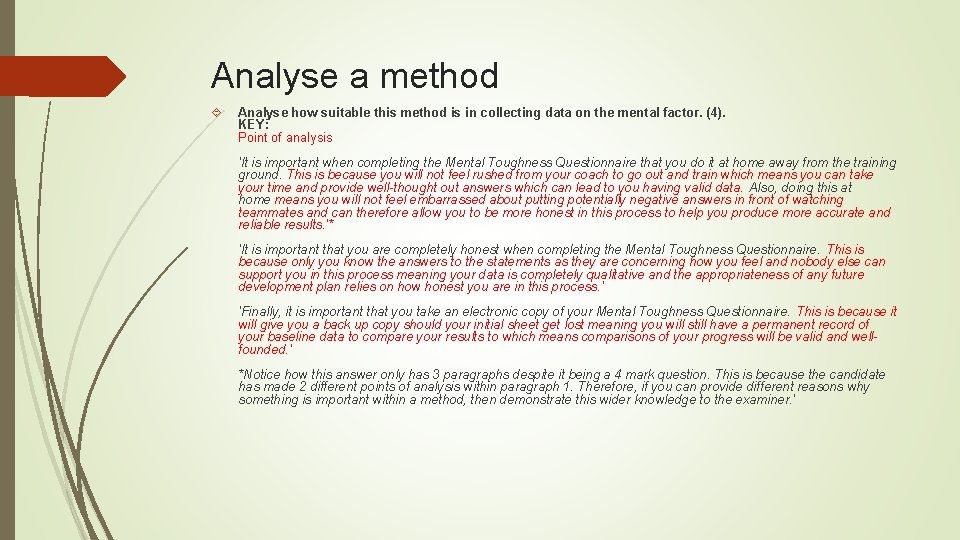 Analyse a method Analyse how suitable this method is in collecting data on the