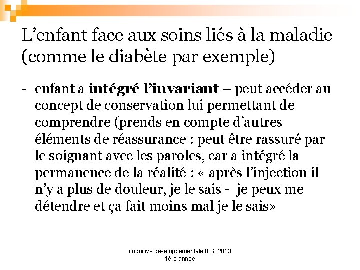 L’enfant face aux soins liés à la maladie (comme le diabète par exemple) -