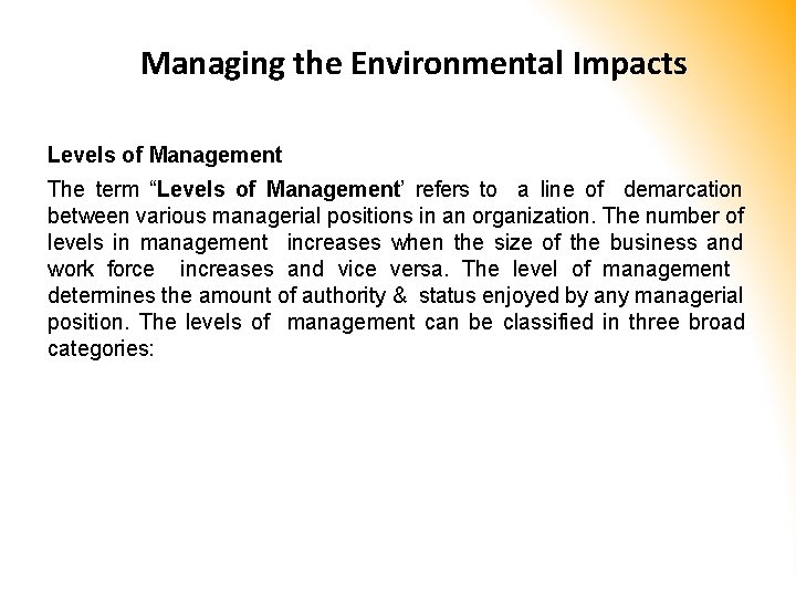 Managing the Environmental Impacts Levels of Management The term “Levels of Management’ refers to