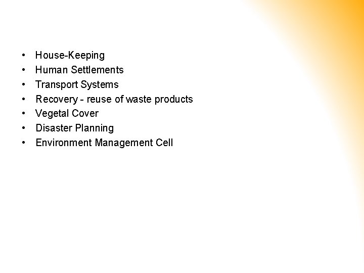  • • House-Keeping Human Settlements Transport Systems Recovery - reuse of waste products