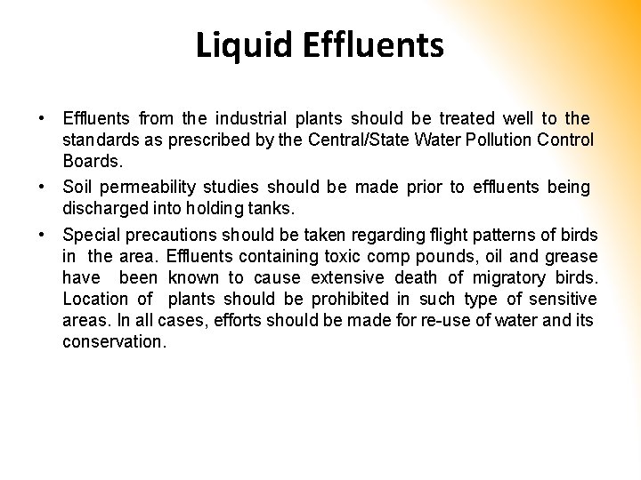 Liquid Effluents • Effluents from the industrial plants should be treated well to the