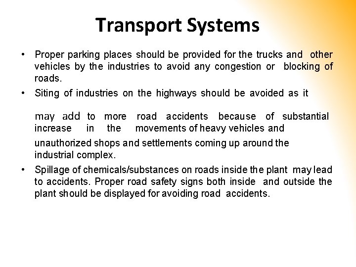 Transport Systems • Proper parking places should be provided for the trucks and other