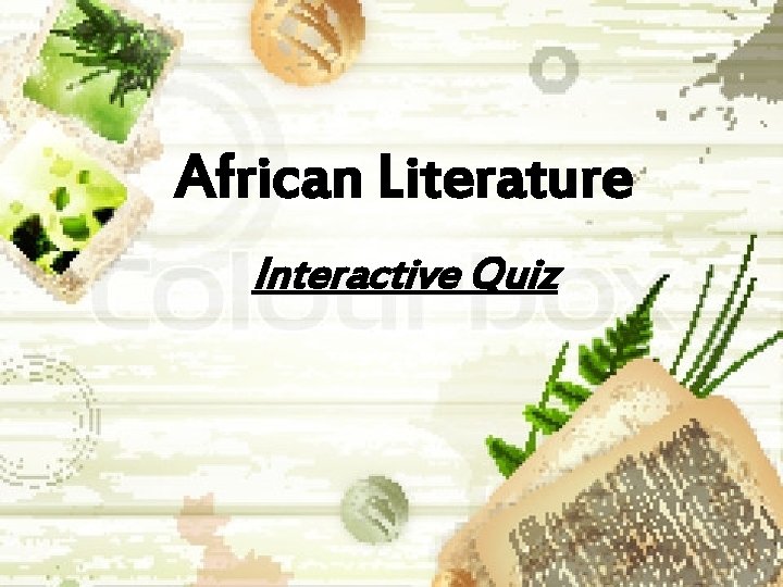 African Literature Interactive Quiz 
